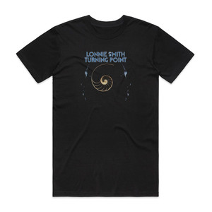 Dr Lonnie Smith Turning Point Album Cover T-Shirt Black Dr Lonnie Smith Turning Point Album Cover T-Shirt Black