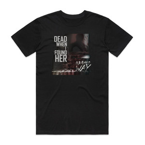 Dead When I Found Her Harms Way Album Cover T-Shirt Black Dead When I Found Her Harms Way Album Cover T-Shirt Black