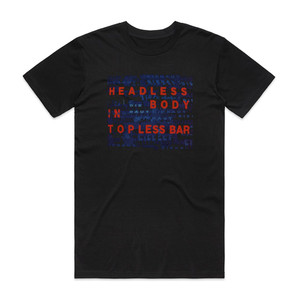Die Haut Headless Body In Topless Bar Album Cover T-Shirt Black Die Haut Headless Body In Topless Bar Album Cover T-Shirt Black