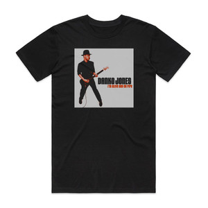 Danko Jones Im Alive And On Fire Album Cover T-Shirt Black Danko Jones Im Alive And On Fire Album Cover T-Shirt Black