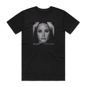 Demi Lovato Tell Me You Love Me Album Cover T-Shirt Black Demi Lovato Tell Me You Love Me Album Cover T-Shirt Black