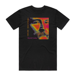 David Crosby Thousand Roads Album Cover T-Shirt Black David Crosby Thousand Roads Album Cover T-Shirt Black