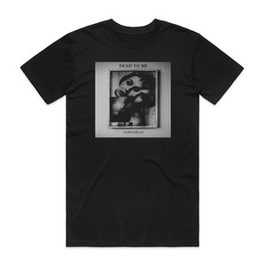Dead to Me Would It Kill You Album Cover T-Shirt Black Dead to Me Would It Kill You Album Cover T-Shirt Black