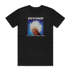 Divine You Think Youre A Man Album Cover T-Shirt Black Divine You Think Youre A Man Album Cover T-Shirt Black