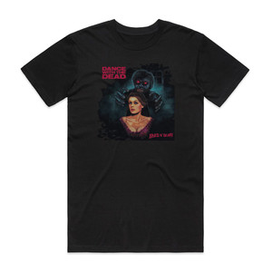 Dance With the Dead Loved To Death Album Cover T-Shirt Black Dance With the Dead Loved To Death Album Cover T-Shirt Black