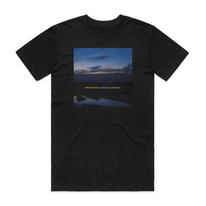 David Gray A New Day At Midnight Album Cover T-Shirt Black David Gray A New Day At Midnight Album Cover T-Shirt Black