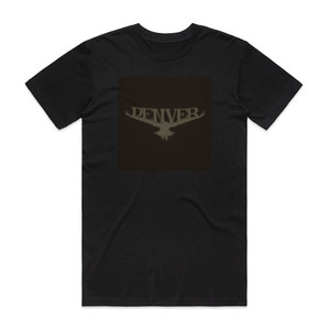 Denver Denver Album Cover T-Shirt Black Denver Denver Album Cover T-Shirt Black