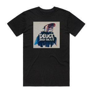 Deuce Bitch This Is It Album Cover T-Shirt Black Deuce Bitch This Is It Album Cover T-Shirt Black