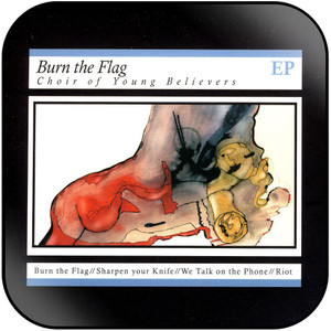 Choir of Young Believers Burn The Flag Album Cover Sticker Album Cover Sticker Choir of Young Believers Burn The Flag Album Cover Sticker Album Cover Sticker