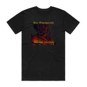 Der Blutharsch When All Else Fails Album Cover T-Shirt Black Der Blutharsch When All Else Fails Album Cover T-Shirt Black