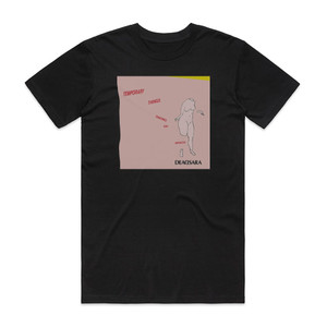 Dead Sara Temporary Things Taking Up Space Album Cover T-Shirt Black Dead Sara Temporary Things Taking Up Space Album Cover T-Shirt Black