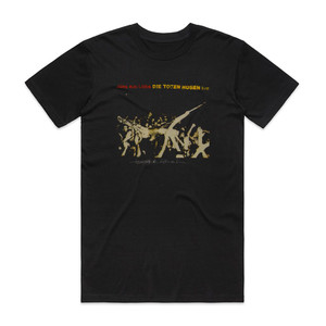 Die Toten Hosen Alles Aus Liebe Live Album Cover T-Shirt Black Die Toten Hosen Alles Aus Liebe Live Album Cover T-Shirt Black