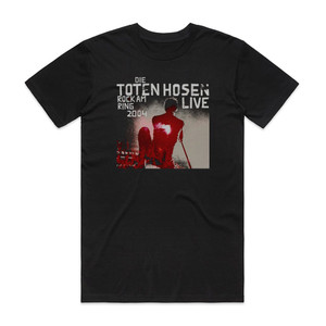 Die Toten Hosen Rock Am Ring 2004 Album Cover T-Shirt Black Die Toten Hosen Rock Am Ring 2004 Album Cover T-Shirt Black