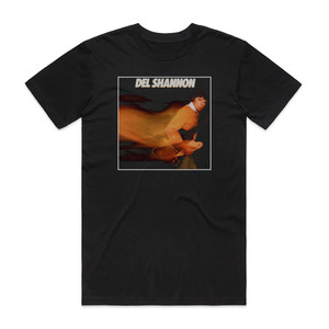 Del Shannon Drop Down And Get Me Album Cover T-Shirt Black Del Shannon Drop Down And Get Me Album Cover T-Shirt Black