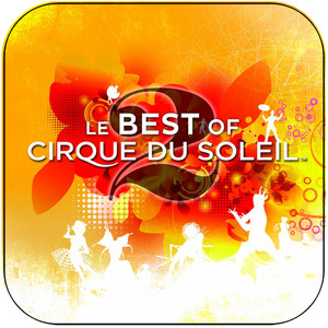 Cirque du Soleil Le Best Of Cirque Du Soleil Album Cover Sticker Album Cover Sticker Cirque du Soleil Le Best Of Cirque Du Soleil Album Cover Sticker Album Cover Sticker