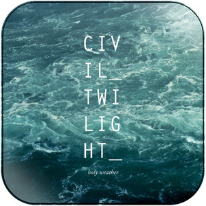 Civil Twilight Holy Weather Album Cover Sticker Album Cover Sticker