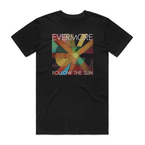Evermore Follow The Sun Album Cover T-Shirt Black Evermore Follow The Sun Album Cover T-Shirt Black