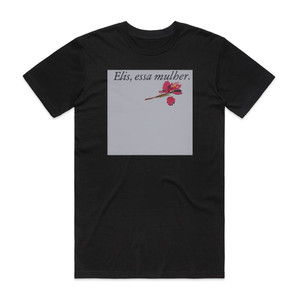 Elis Regina Elis Essa Mulher Album Cover T-Shirt Black Elis Regina Elis Essa Mulher Album Cover T-Shirt Black