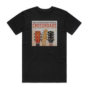 Eric Clapton Crossroads Guitar Festival 2013 Album Cover T-Shirt Black Eric Clapton Crossroads Guitar Festival 2013 Album Cover T-Shirt Black