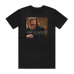 Eric Clapton Run Back To Your Side Album Cover T-Shirt Black Eric Clapton Run Back To Your Side Album Cover T-Shirt Black