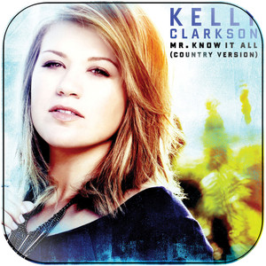 Kelly Clarkson Mr Know It All Country Version Album Cover Sticker Album Cover Sticker Kelly Clarkson Mr Know It All Country Version Album Cover Sticker Album Cover Sticker