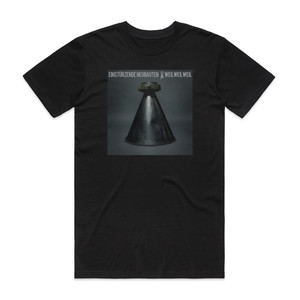 Einsturzende Neubauten Weil Weil Weil Album Cover T-Shirt Black Einsturzende Neubauten Weil Weil Weil Album Cover T-Shirt Black