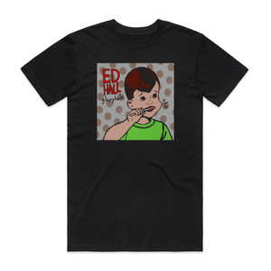 Ed Hall Gloryhole Album Cover T-Shirt Black Ed Hall Gloryhole Album Cover T-Shirt Black