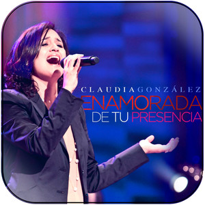 Claudia Gonzalez Enamorada De Tu Presencia Album Cover Sticker Album Cover Sticker Claudia Gonzalez Enamorada De Tu Presencia Album Cover Sticker Album Cover Sticker
