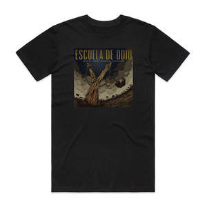 Escuela de Odio Solo Nos Queda Luchar Album Cover T-Shirt Black Escuela de Odio Solo Nos Queda Luchar Album Cover T-Shirt Black