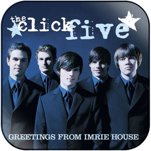 The Click Five Greetings From Imrie House Album Cover Sticker Album Cover Sticker The Click Five Greetings From Imrie House Album Cover Sticker Album Cover Sticker