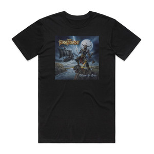 FireForce March On Album Cover T-Shirt Black FireForce March On Album Cover T-Shirt Black