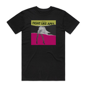 Fight Like Apes The Body Of Christ And The Legs Of Tina Turner Album Cover T-Shirt Black