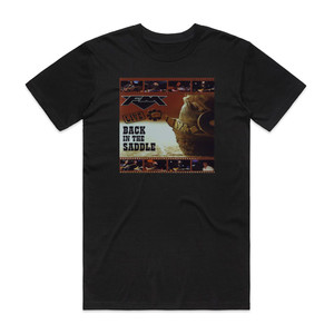 FM Back In The Saddle Album Cover T-Shirt Black FM Back In The Saddle Album Cover T-Shirt Black