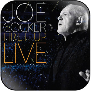 Joe Cocker Fire It Up Live Album Cover Sticker Album Cover Sticker Joe Cocker Fire It Up Live Album Cover Sticker Album Cover Sticker
