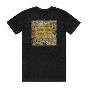 Fair to Midland Fables From A Mayfly What I Tell You Three Times Is True Album Cover T-Shirt Black