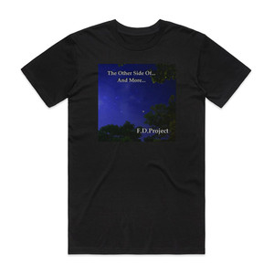 FD Project The Other Side Of And More Album Cover T-Shirt Black FD Project The Other Side Of And More Album Cover T-Shirt Black