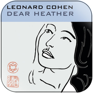 Leonard Cohen Dear Heather Album Cover Sticker Album Cover Sticker Leonard Cohen Dear Heather Album Cover Sticker Album Cover Sticker