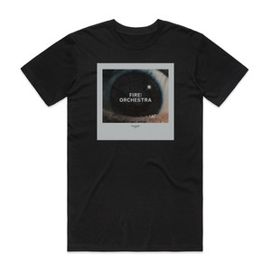 Fire Orchestra Enter Album Cover T-Shirt Black Fire Orchestra Enter Album Cover T-Shirt Black