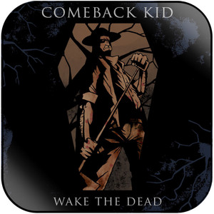 Comeback Kid Wake The Dead Album Cover Sticker Album Cover Sticker