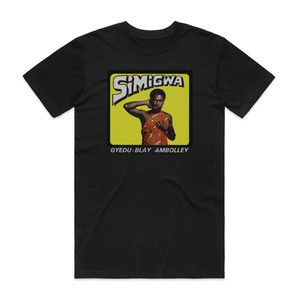 Gyed Blay Ambolley Simigwa Album Cover T-Shirt Black Gyed Blay Ambolley Simigwa Album Cover T-Shirt Black
