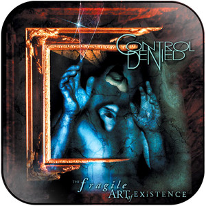 Control Denied The Fragile Art Of Existence Album Cover Sticker Album Cover Sticker