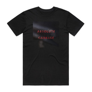 Garbage Absolute Garbage 1 Album Cover T-Shirt Black Garbage Absolute Garbage 1 Album Cover T-Shirt Black