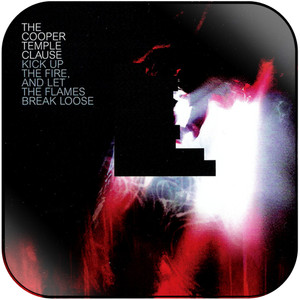 The Cooper Temple Clause Kick Up The Fire And Let The Flames Break Loose Album Cover Sticker Album Cover Sticker