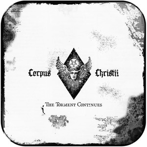 Corpus Christii The Torment Continues Album Cover Sticker Album Cover Sticker Corpus Christii The Torment Continues Album Cover Sticker Album Cover Sticker