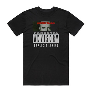 George Carlin Parental Advisory Explicit Lyrics Album Cover T-Shirt Black George Carlin Parental Advisory Explicit Lyrics Album Cover T-Shirt Black