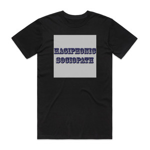 Hagiphonic Sociopath Album Cover T-Shirt Black Hagiphonic Sociopath Album Cover T-Shirt Black