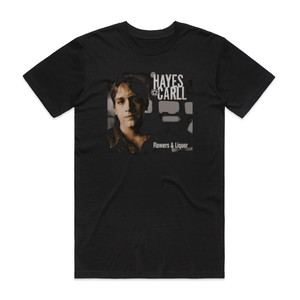 Hayes Carll Flowers And Liquor Album Cover T-Shirt Black Hayes Carll Flowers And Liquor Album Cover T-Shirt Black