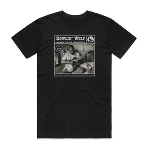 Howlin Wolf Howlin Wolf Moanin In The Moonlight Album Cover T-Shirt Black Howlin Wolf Howlin Wolf Moanin In The Moonlight Album Cover T-Shirt Black