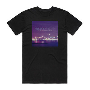 Helene Fischer Atemlos Durch Die Nacht Album Cover T-Shirt Black Helene Fischer Atemlos Durch Die Nacht Album Cover T-Shirt Black