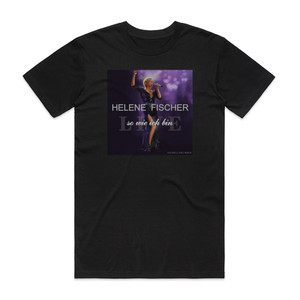 Helene Fischer So Wie Ich Bin Album Cover T-Shirt Black Helene Fischer So Wie Ich Bin Album Cover T-Shirt Black